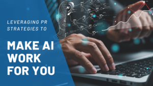 How PR strengthens your brand’s visibility in AI search